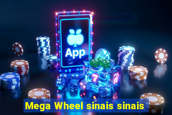 Mega Wheel sinais sinais